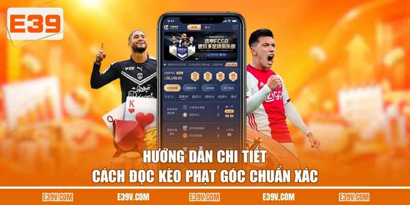 Hướng dẫn chi tiết cách đọc kèo phạt góc chuẩn xác